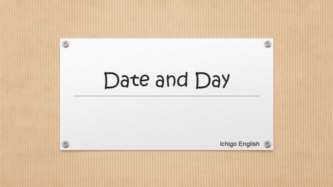 Date And Day 日にちと曜日どっち いちごイングリッシュ